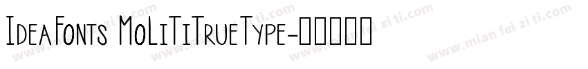 IdeaFonts MoLiTiTrueType字体转换